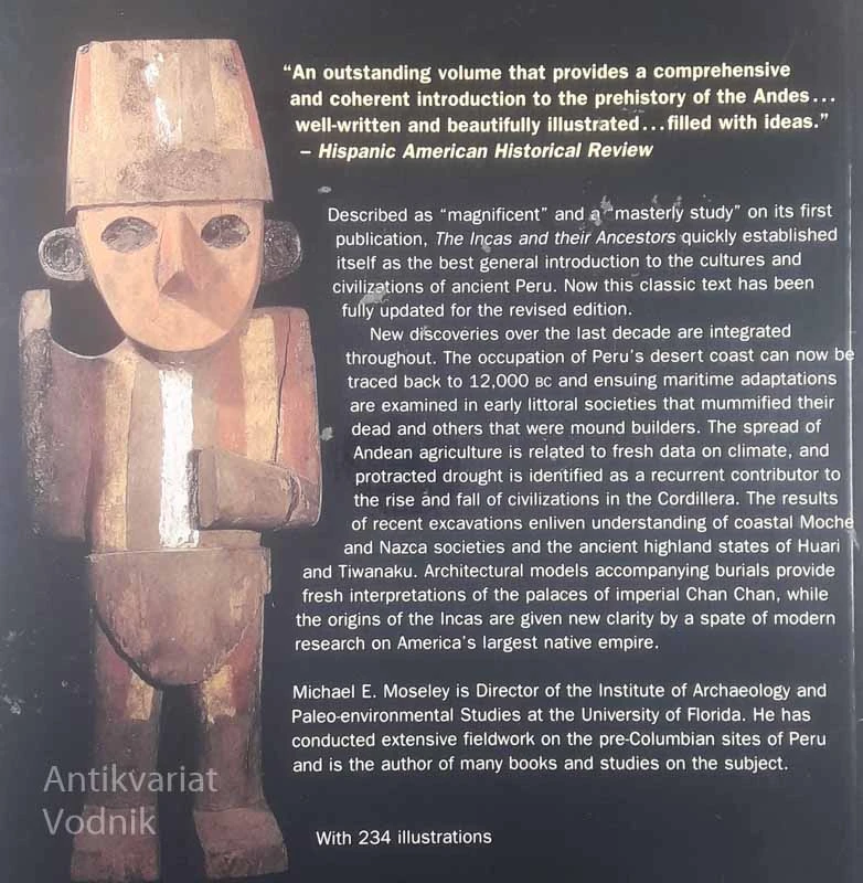 THE INCAS AND THEIR ANCESTORS; THE ARCHAEOLOGY OF PERU, Michael E. Moseley