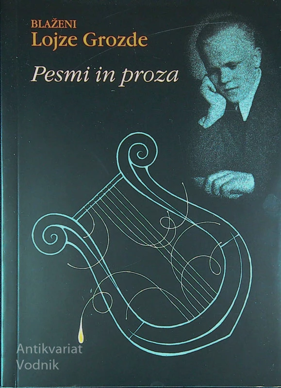 PESMI IN PROZA, Lojze Grozde