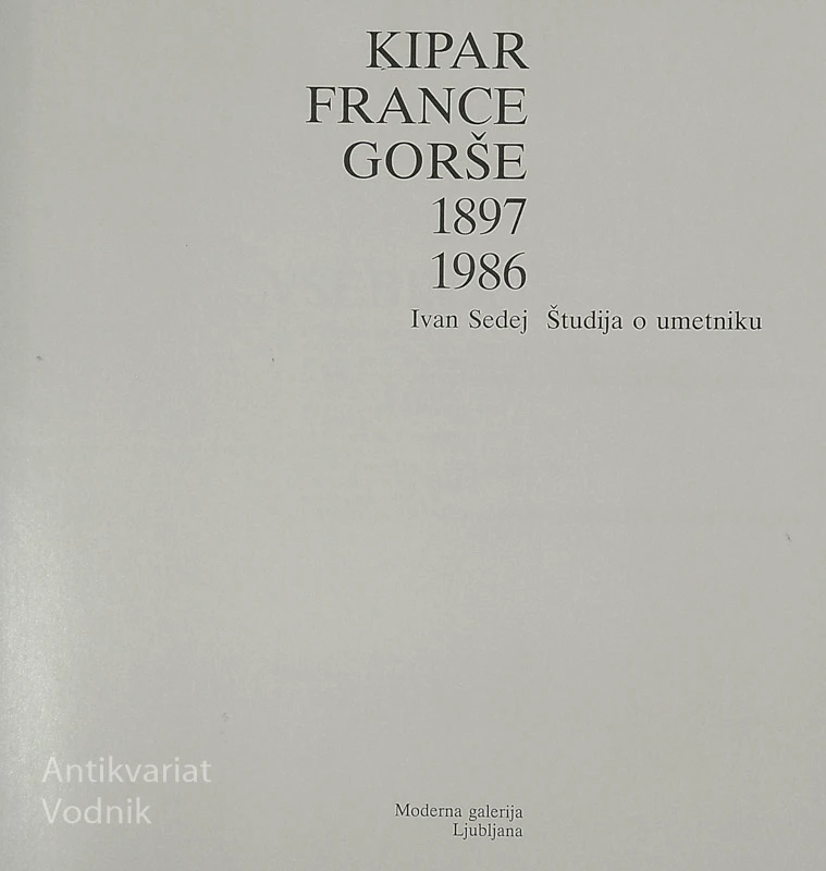 KIPAR FRANCE GORŠE 1897 – 1986