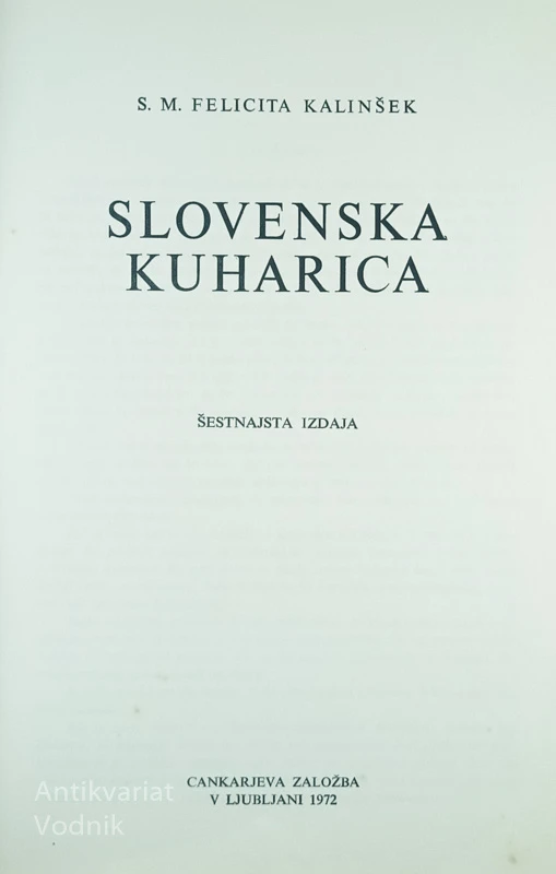 SLOVENSKA KUHARICA, S. M. Felicita Kalinšek