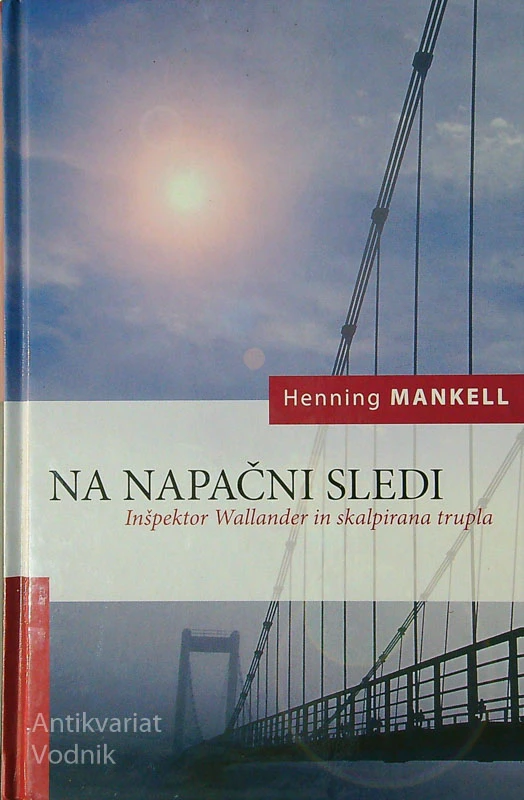 NA NAPAČNI SLEDI, Henning Mankell
