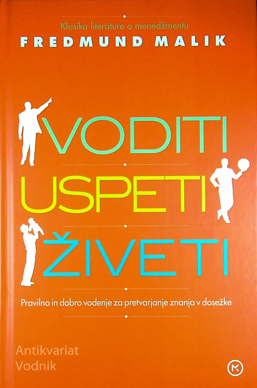 VODITI, USPETI, ŽIVETI, Fredmund Malik