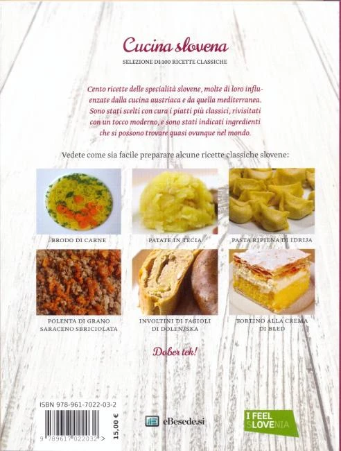 CUCINA SLOVENA: SELEZIONI DI 100 RICETTE CLASSICHE, Jože Piano