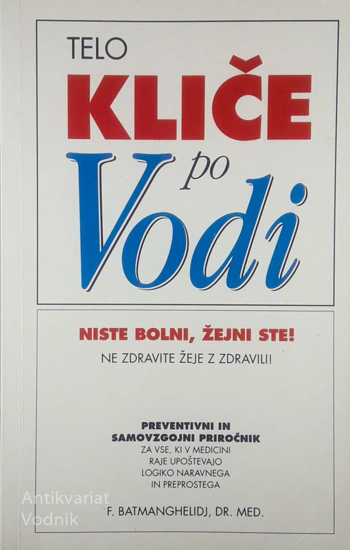 TELO KLIČE PO VODI, Fereydoon Batmanghelidj