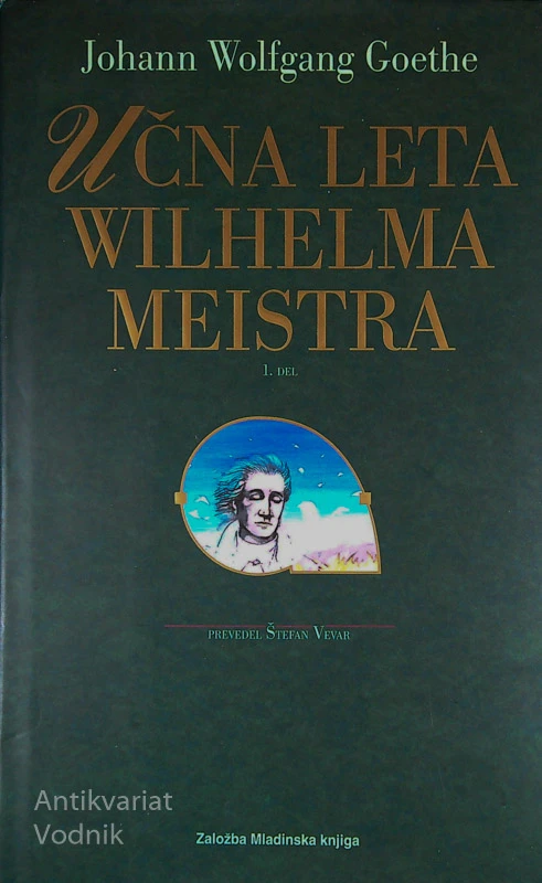UČNA LETA WILHELMA MEISTRA, Johann Wolfgang Goethe (1. del)
