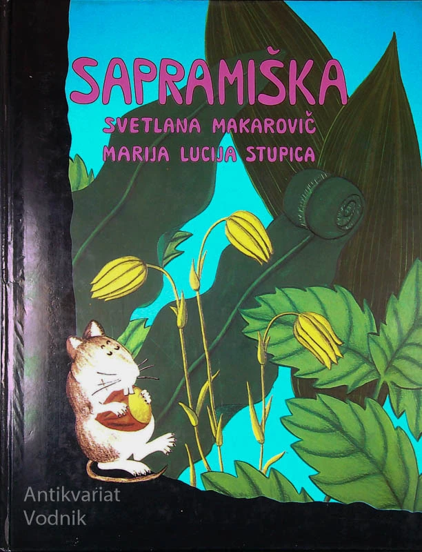 SAPRAMIŠKA, Svetlana Makarovič (ilustrirala Lucija Marija Stupica)