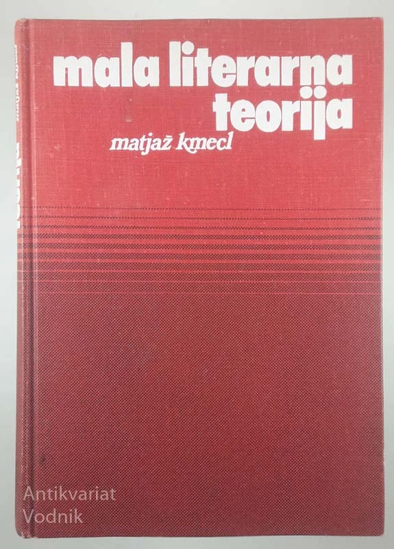 MALA LITERARNA TEORIJA, Matjaž Kmecl