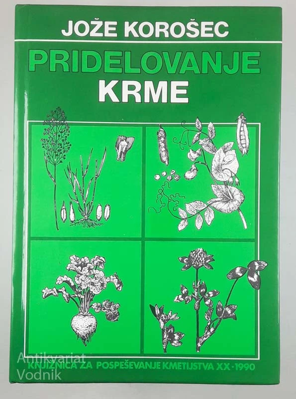 PRIDELOVANJE KRME, Jože Korošec
