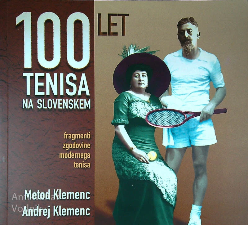 100 LET TENISA NA SLOVENSKEM, Metod in Andrej Klemenc