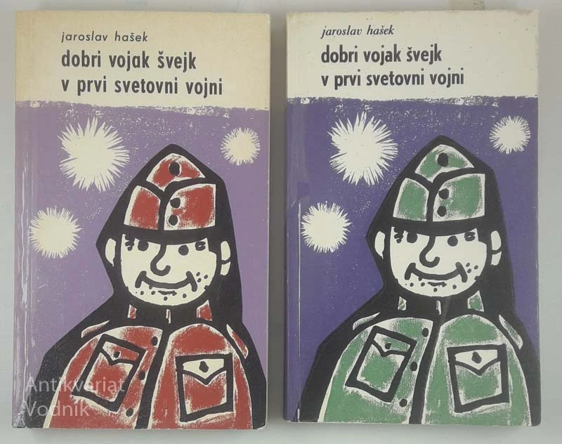 DOBRI VOJAK ŠVEJK V PRVI SVETOVNI VOJNI (I. in II. knjiga), Jaroslav Hašek