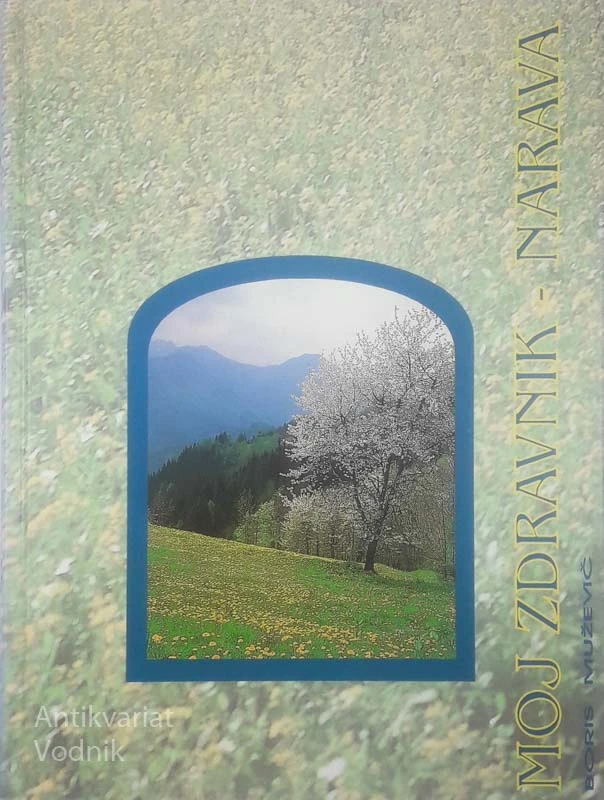 MOJ ZDRAVNIK – NARAVA, Boris Muževič