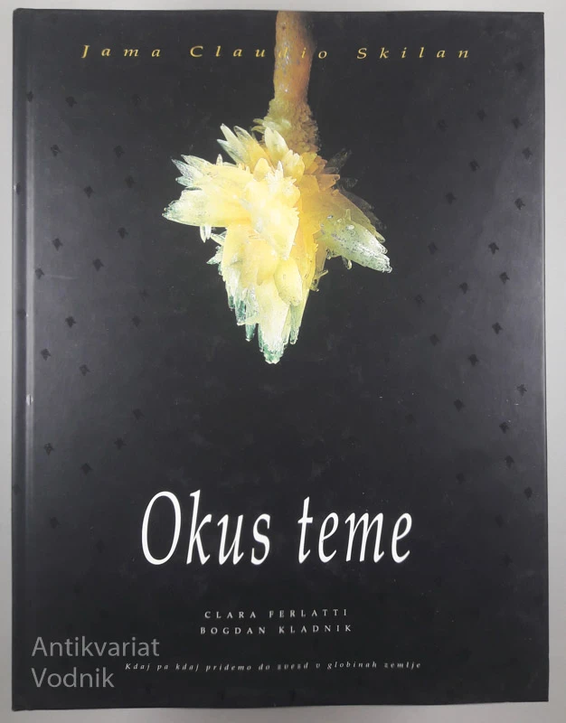 OKUS TEME – JAMA CLAUDIO SKILAN, C. Ferlatti & B. Kladnik