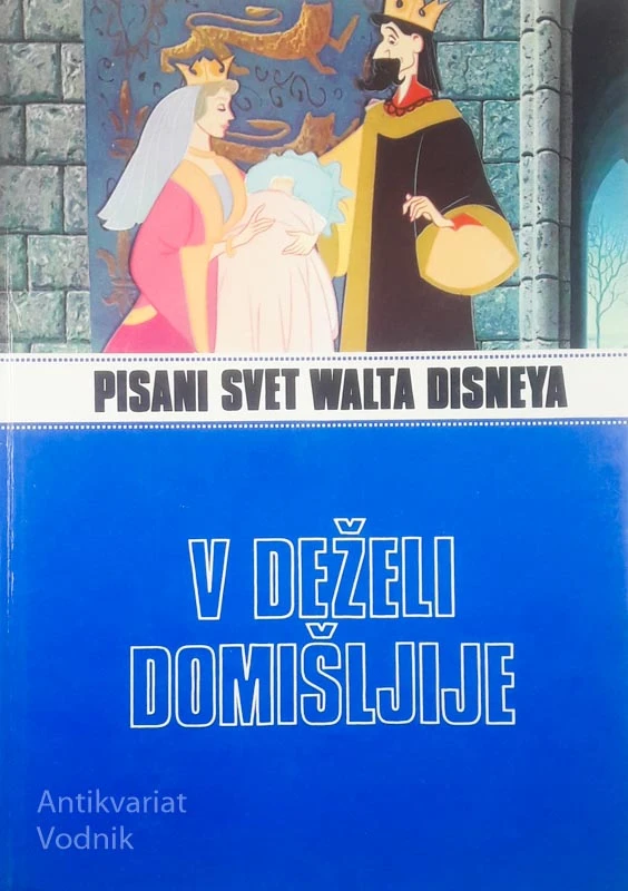 PISANI SVET WALTA DISNEYA; V DEŽELI DOMIŠLJIJE