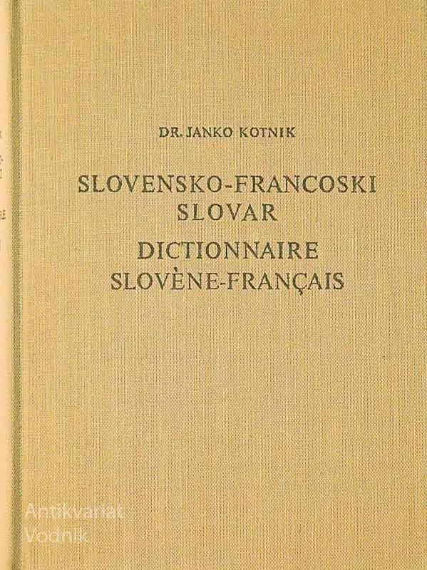 SLOVENSKO-FRANCOSKI SLOVAR, Dr. Janko Kotnik