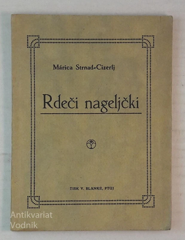 RDEČI NAGELJČKI, Marica Strnad Cizerlj
