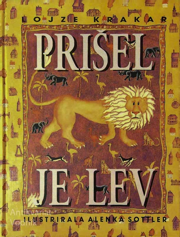 PRIŠEL JE LEV, Lojze Krakar (ilustrirala Alenka Sottler)
