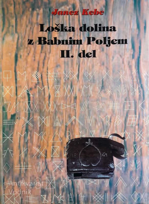 LOŠKA DOLINA Z BABNIM POLJEM, II. DEL, Janez Kebe