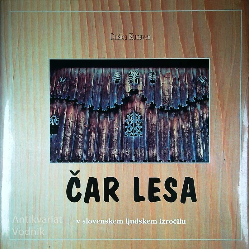 ČAR LESA V SLOVENSKEM LJUDSKEM IZROČILU, Dušica Kunaver