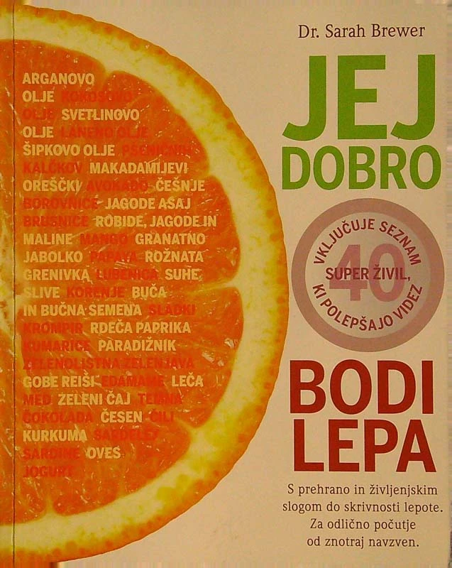 JEJ DOBRO, BODI LEPA, Sarah Brewer