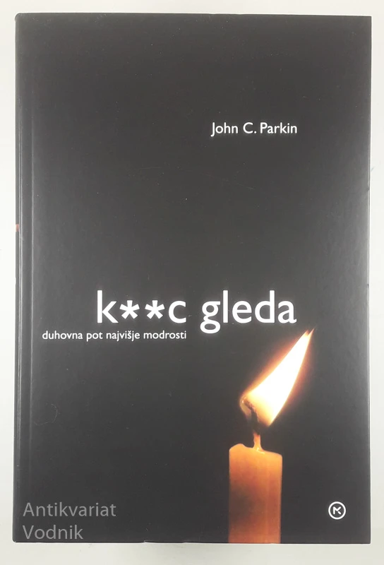 K**C GLEDA, duhovna pot najvišje modrosti, John C. Parkin