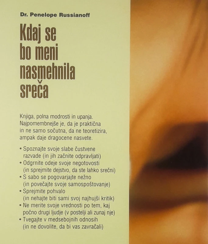 KDAJ SE BO MENI NASMEHNILA SREČA, dr. Penelope Russianoff