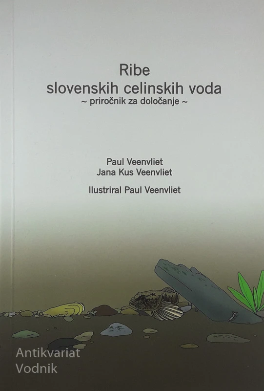 RIBE SLOVENSKIH CELINSKIH VODA, Paul in Jana Kus Veenvliet