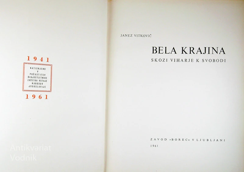 BELA KRAJINA SKOZI VIHARJE K SVOBODI, Janez Vitkovič