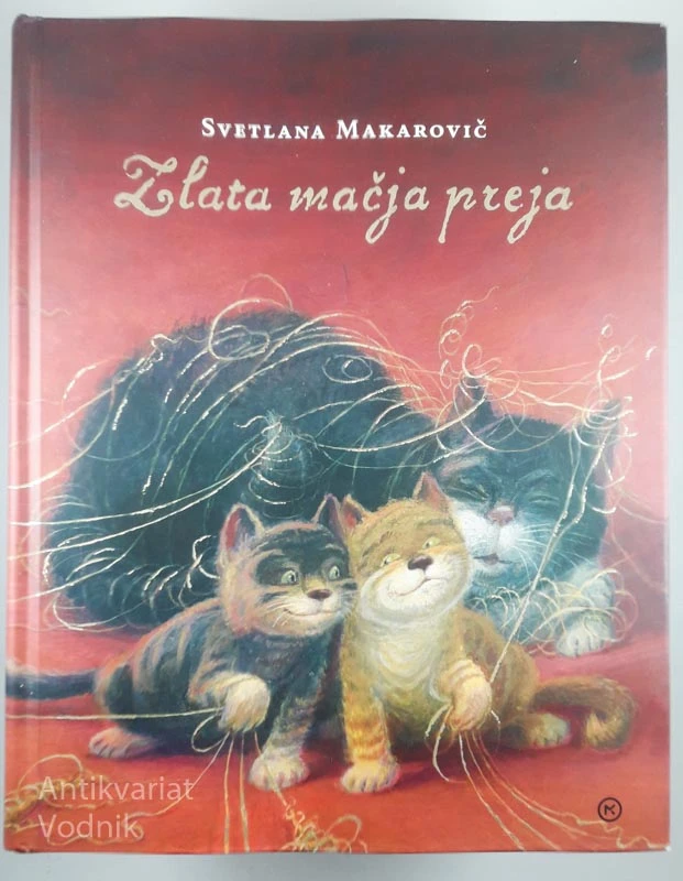 ZLATA MAČJA PREJA, Svetlana Makarovič