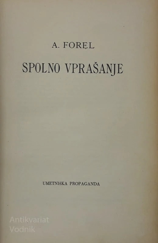 A. Forel SPOLNO VPRAŠANJE