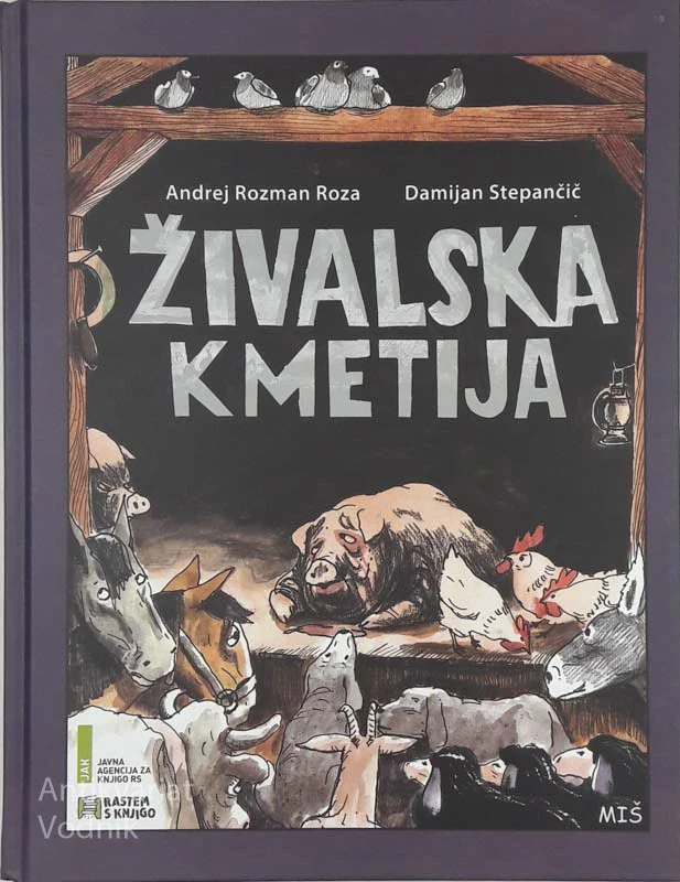 ŽIVALSKA KMETIJA Andrej Rozman Roza Ilustr. Damijan Stepančič