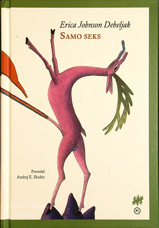 SAMO SEKS, Erica Johnson Debeljak