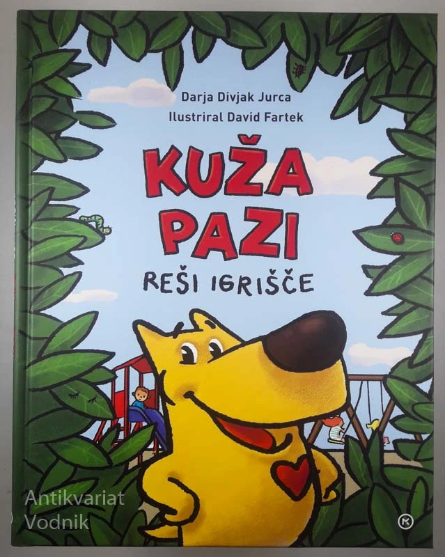 KUŽA PAZI REŠI IGRIŠČE, Darja Divjak Jurca