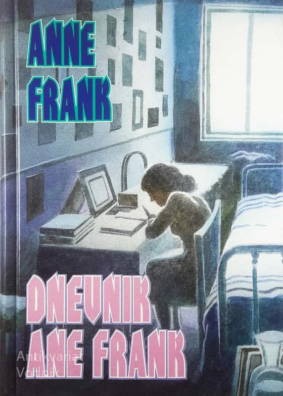 DNEVNIK ANE FRANK, Anne Frank