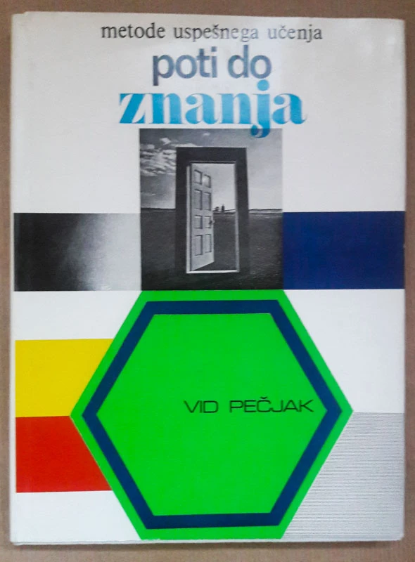 POTI DO ZNANJA, metode uspešnega učenja, Vid Pečjak