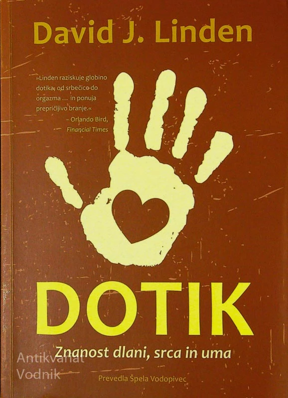DOTIK; ZNANOST DLANI, SRCA IN UMA, David J. Linden