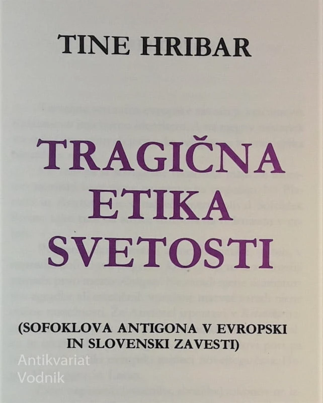 TRAGIČNA ETIKA BIVANJA, Tine Hribar