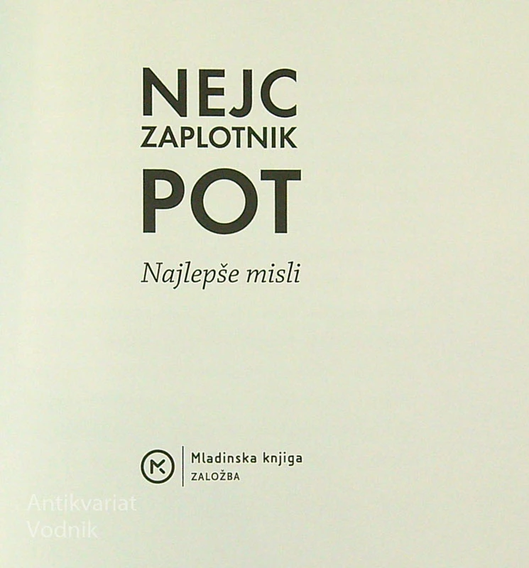 POT; NAJLEPŠE MISLI, Nejc Zaplotnik