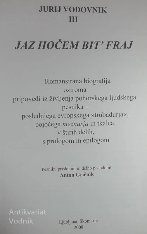 JAZ HOČEM BIT’ FRAJ, Jurij Vodovnik