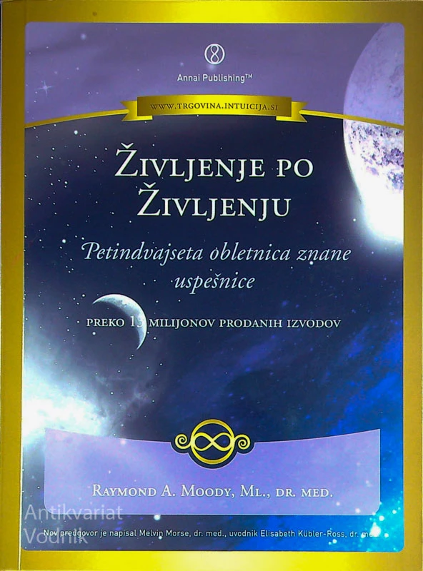 ŽIVLJENJE PO ŽIVLJENJU, R. A. Moody, Ml. Dr. med.