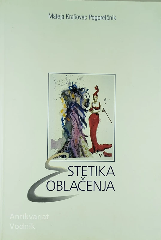 ESTETIKA OBLAČENJA, Mateja Krašovec Pogorelčnik