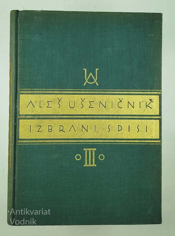 IZBRANI SPISI; 3. ZVEZEK, Aleš Ušeničnik