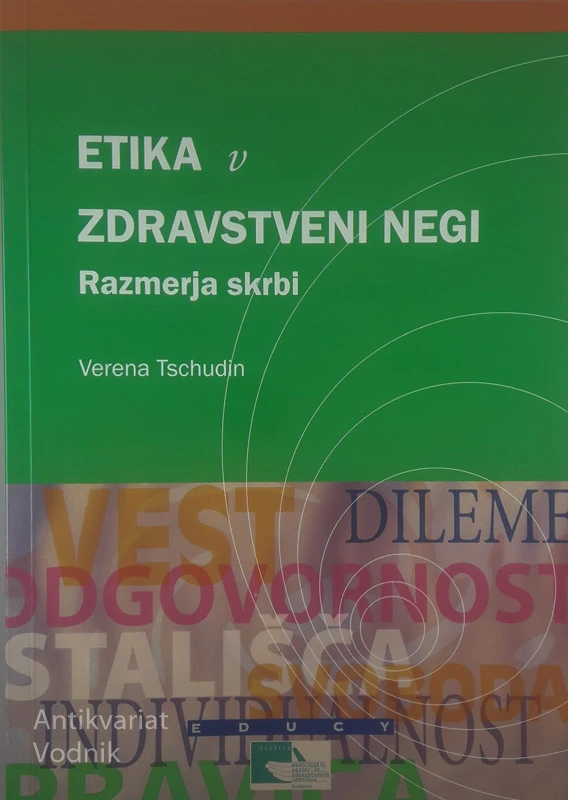 ETIKA V ZDRAVSTVENI NEGI; RAZMERJA SKRBI, Verena Tschudin