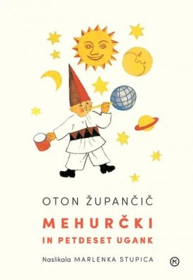 Mehurčki in petdeset ugank, Oton Župančič