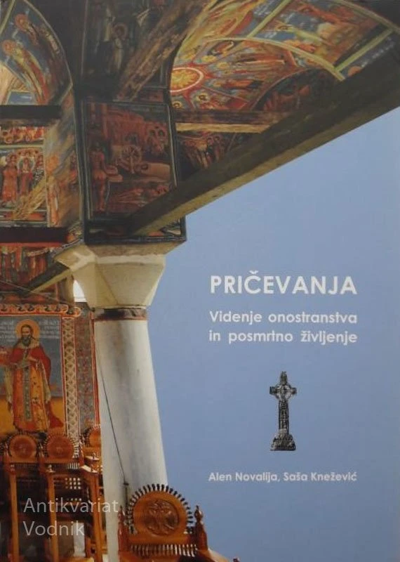 PRIČEVANJA VIDENJE ONSTRANSTVA IN POSMRTNO ŽIVLJENJE, A. Novalja…