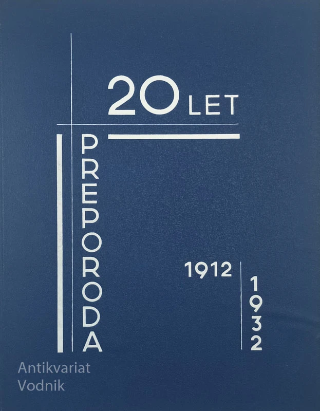 20 LET ”PREPORODA” 1912-1932, več avtorjev