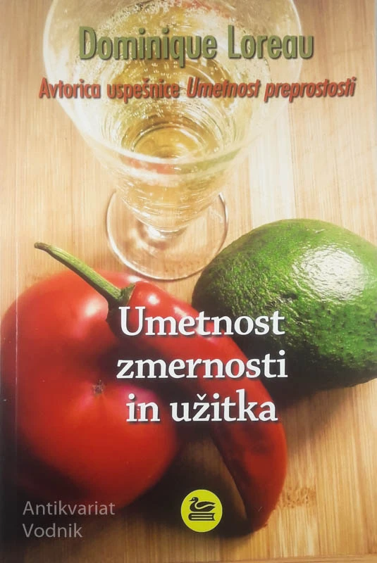 UMETNOST ZMERNOSTI IN UŽITKA, Dominique Loreau