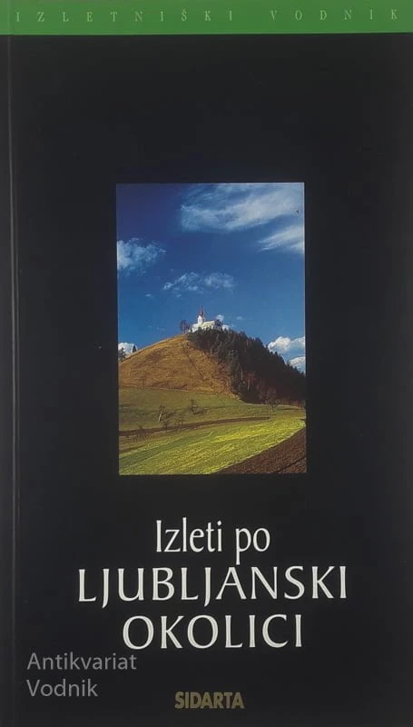 IZLETI PO LJUBLJANSKI OKOLICI, Andrej Stritar