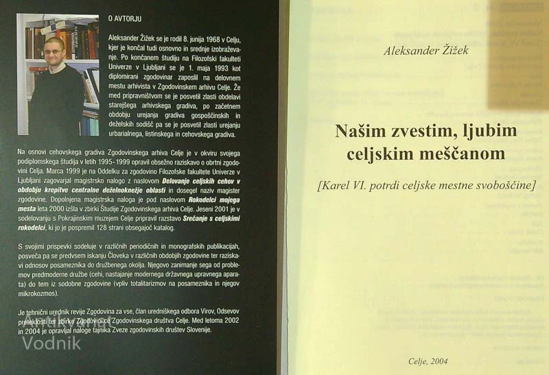 NAŠIM ZVESTIM, LJUBIM CELJSKIM MEŠČANOM, Aleksander Žižek