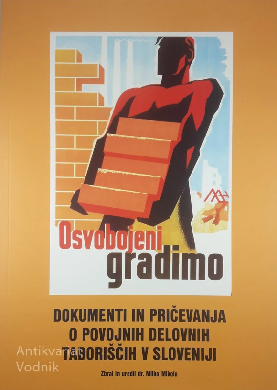DOKUMENTI IN PRIČEVANJA O POVOJNIH DELOVNIH TABORIŠČIH V SLOVENIJI, dr. Milko Mikola