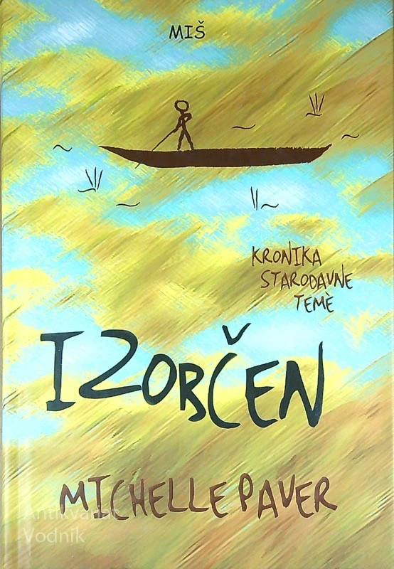 IZOBČEN; Kronika starodavne teme, Michelle Paver